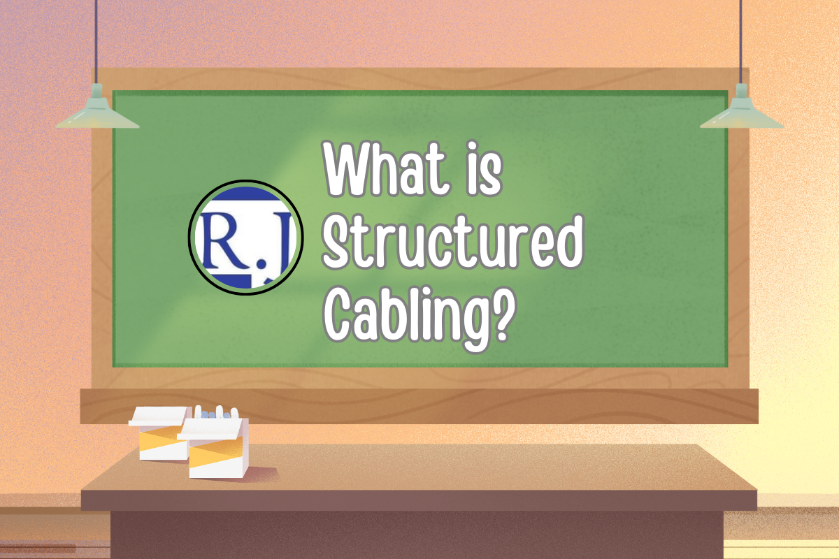 What is Structured Cabling? | The 6 Key Components and Benefits – R.J ...