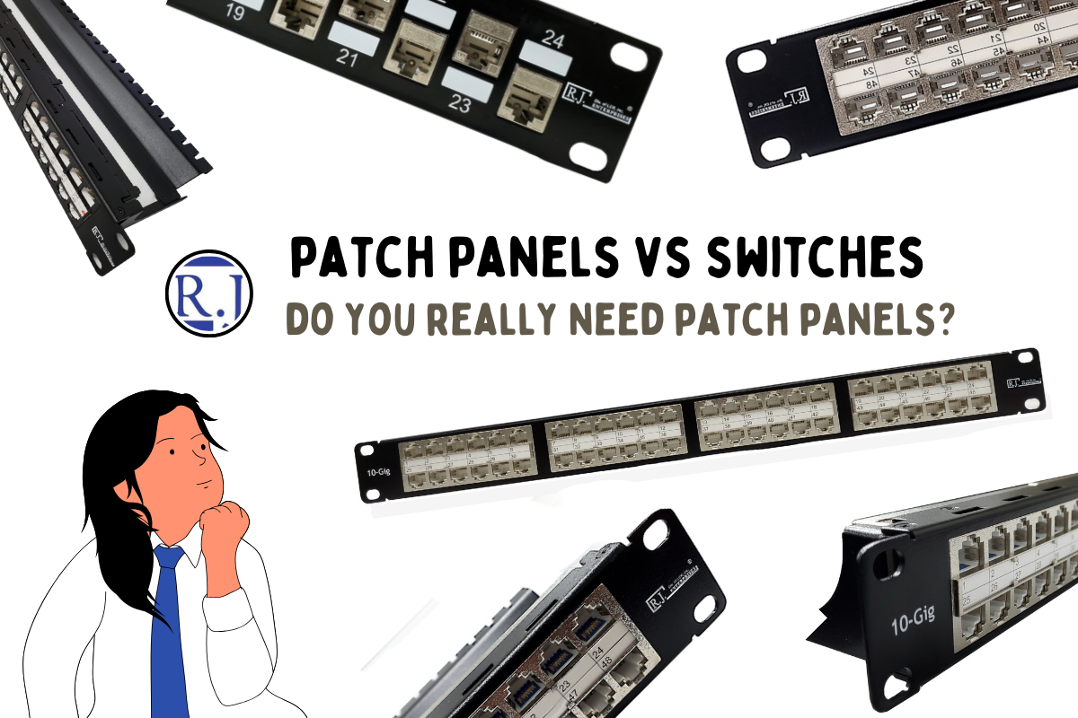 Patch Panel Vs Switch Vs Router Patch Panels vs Switches: Do You Need Both? – R.J. Enterprises
