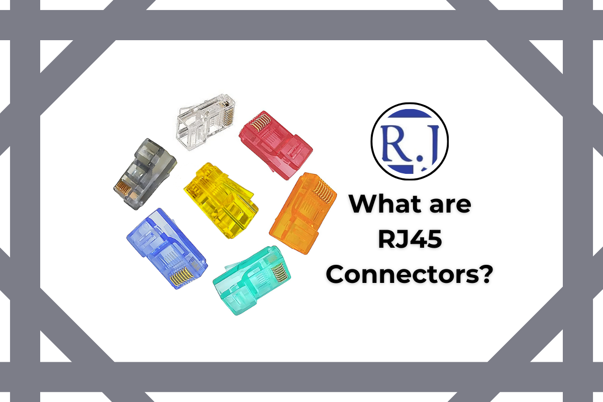Type R Log Connector What are RJ45 Connectors? – R.J. Enterprises